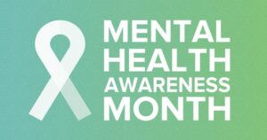 Mental Health Awareness Month
