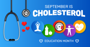 September is Cholesterol Education Month